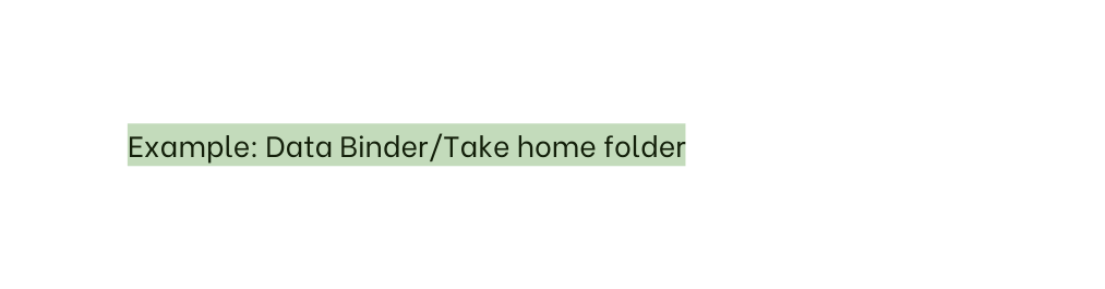 Example Data Binder Take home folder